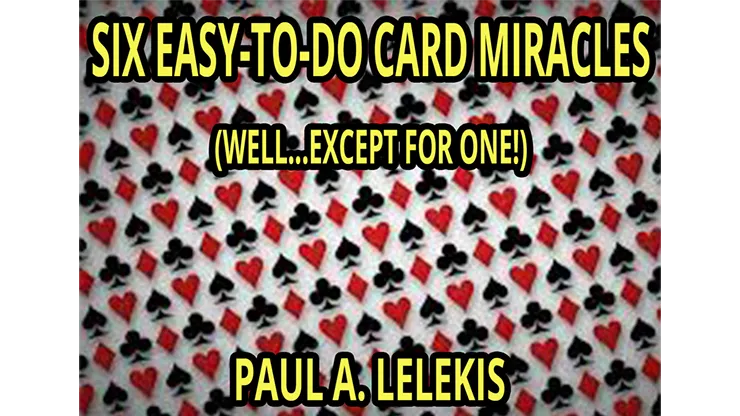 6 EZ-TO-DO CARD MIRACLES by Paul A. Lelekis eBook DOWNLOAD