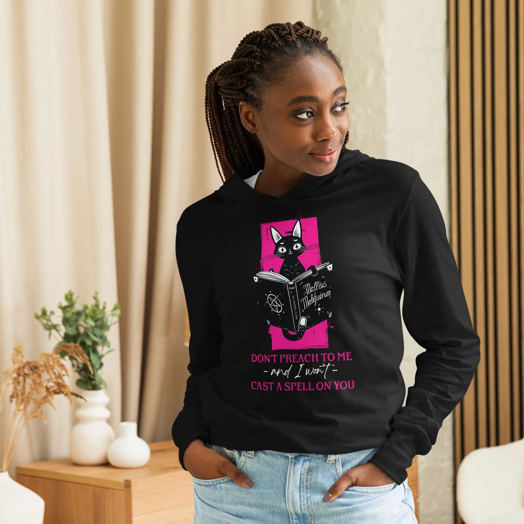 Don't Preach To Me and I Won't Cast A Spell On You Hooded Long-Sleeve Tee