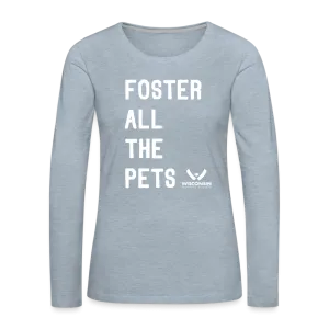 Foster All the Pets Contoured Premium Long Sleeve T-Shirt