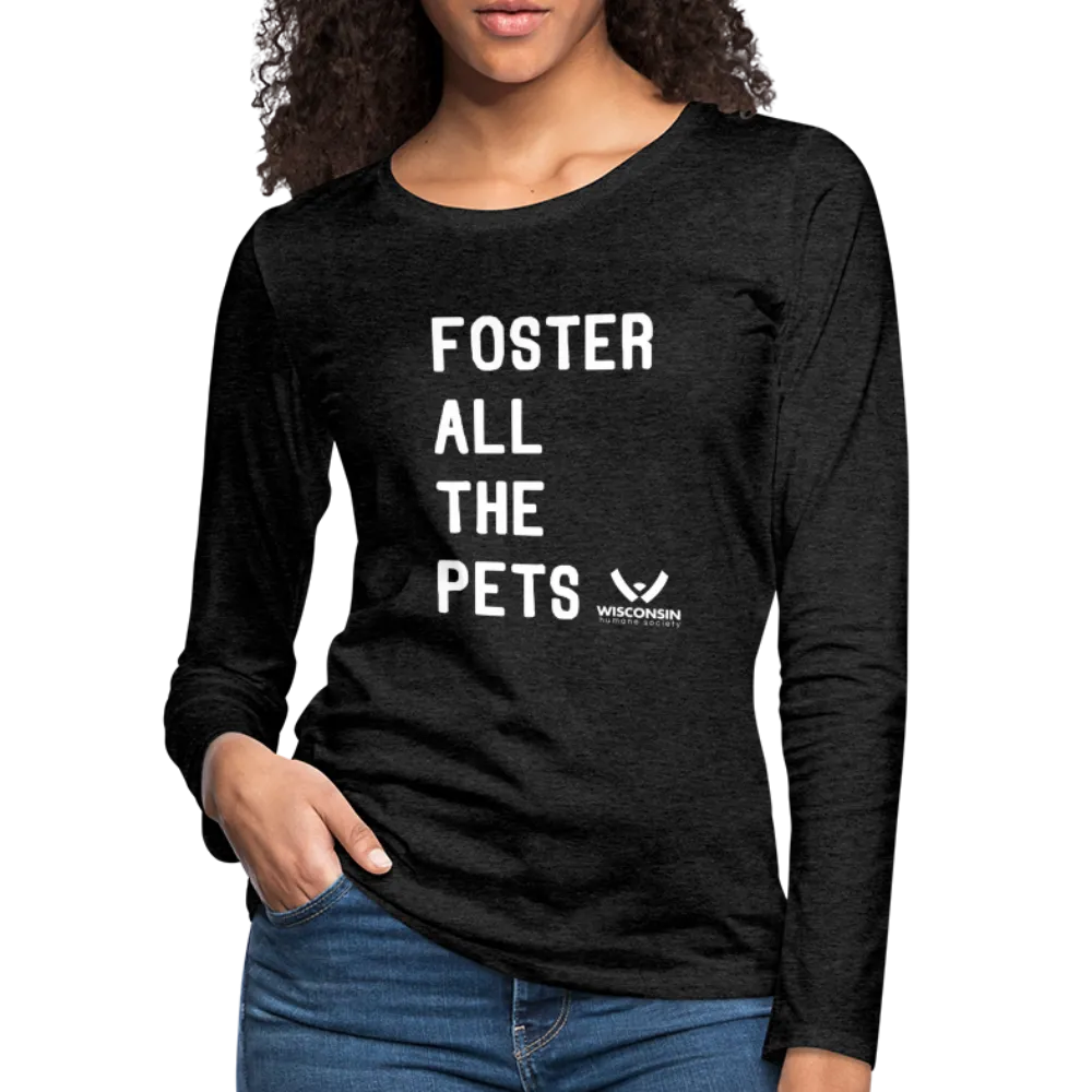 Foster All the Pets Contoured Premium Long Sleeve T-Shirt